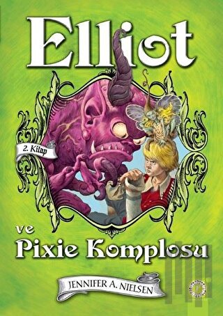 Elliot ve Pixie Komplosu (2. Kitap) (Ciltli)