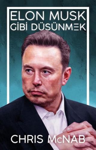 Elon Musk Gibi Düşünmek | Kitap Ambarı