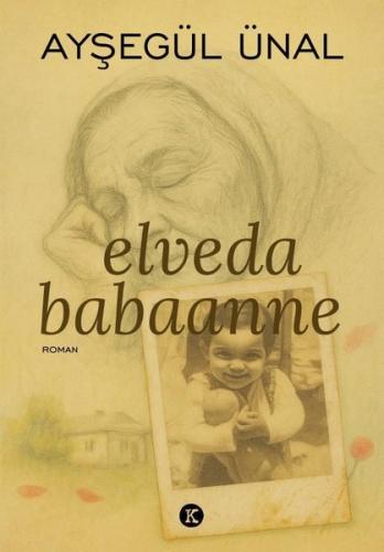 Elveda Babaanne | Kitap Ambarı