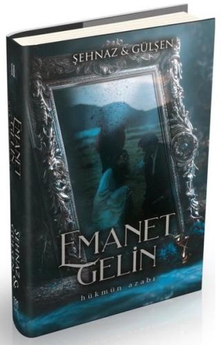 Emanet Gelin Cilt 2 - Hükmün Azabı (Ciltli) | Kitap Ambarı