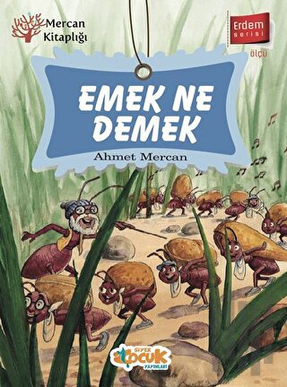 Emek Ne Demek - Erdem Serisi | Kitap Ambarı
