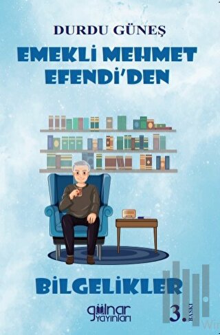 Emekli Mehmet Efendi’den Bilgelikler | Kitap Ambarı