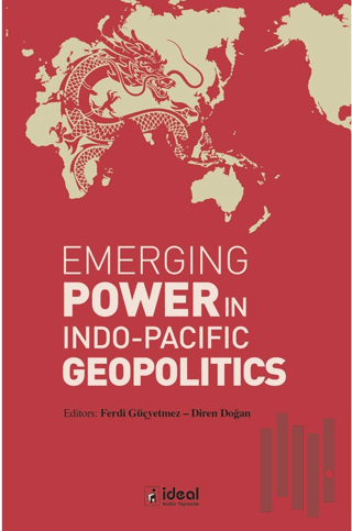 Emerging Power İn İndo - Pacific Geopolitics | Kitap Ambarı