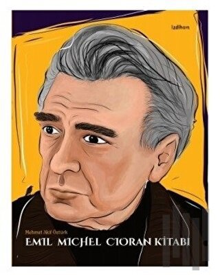 Emil Michel Cioran Kitabı | Kitap Ambarı