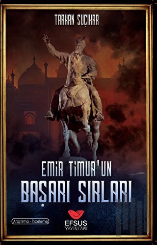 Emir Timur'un Başarı Sırları | Kitap Ambarı