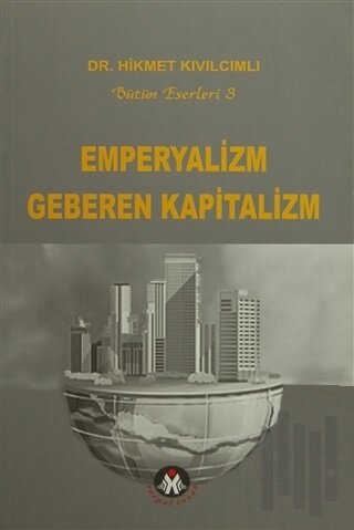 Emperyalizm Geberen Kapitalizm | Kitap Ambarı