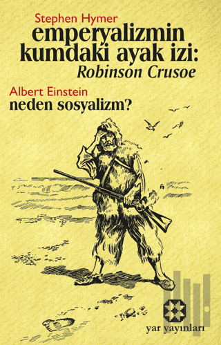 Emperyalizmin Kumdaki Ayak İzi: Robınson Crusoe - Neden Sosyalizm? | K