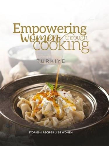 Empowering Women Through Cooking Türkiye (Ciltli)