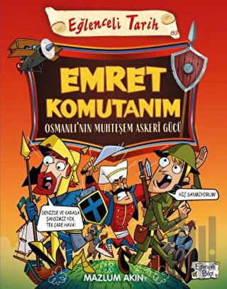 Emret Komutanım - Osmanlı’nın Muhteşem Askeri Gücü | Kitap Ambarı