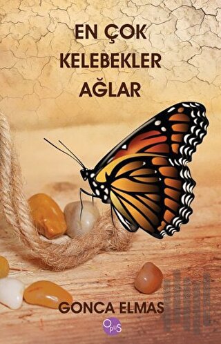 En Çok Kelebekler Ağlar (Ciltli) | Kitap Ambarı