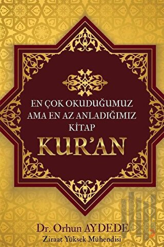 En Çok Okuduğumuz Ama En Az Anladığımız Kitap Kur'an