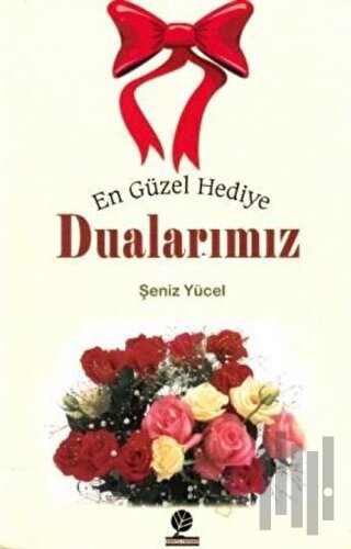 En Güzel Hediye Dualarımız