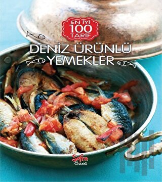 En İyi 100 Tarif - Deniz Ürünlü Yemekler | Kitap Ambarı