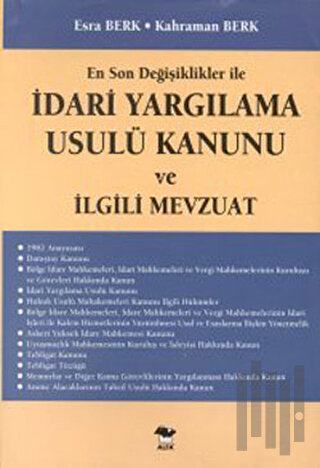 En Son Değişiklikler ile İdari Yargılama Usulü Kanunu ve İlgili Mevzuat