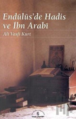 Endülüs’de Hadis ve İbn Arabi