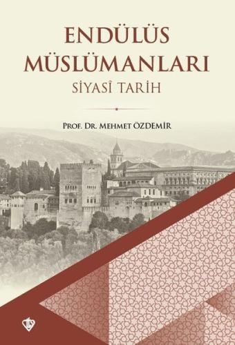Endülüs Müslümanları 1 - Siyasi Tarih
