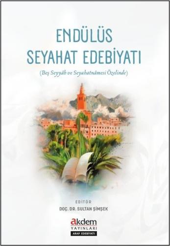 Endülüs Seyahat Edebiyatı (Beş Seyyah ve Seyahatnamesi Özelinde) | Kit