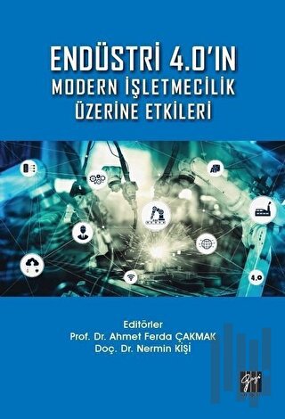 Endüstri 4.0'ın Modern İşletmecilik Üzerine Etkileri | Kitap Ambarı