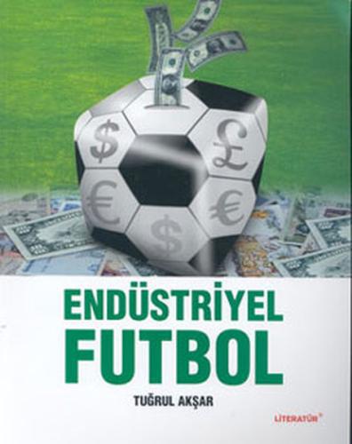 Endüstriyel Futbol | Kitap Ambarı