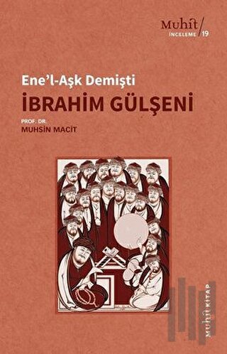 Ene'l-Aşk Demişti - İbrahim Gülşeni | Kitap Ambarı