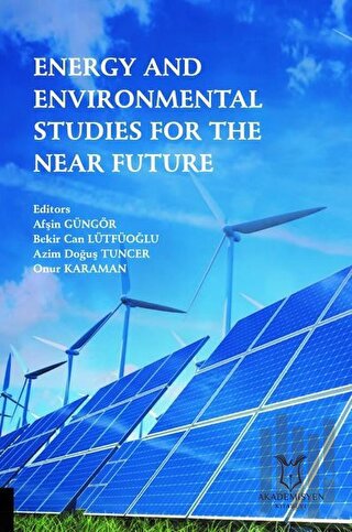 Energy and Environmental Studies for the Near Future
