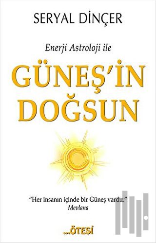 Enerji Astroloji ile Güneş'in Doğsun | Kitap Ambarı