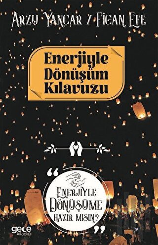 Enerjiyle Dönüşüm Klavuzu Enerjiyle Dönüşüme Hazır mısınız