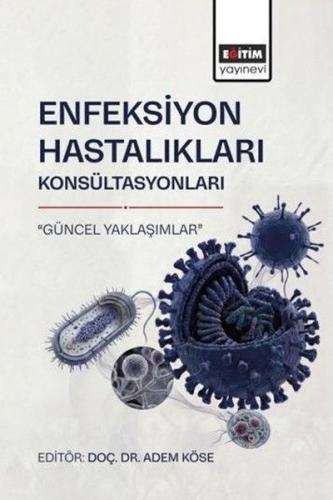 Enfeksiyon Hastalıkları Konsültasyonları Güncel Yaklaşımlar | Kitap Am