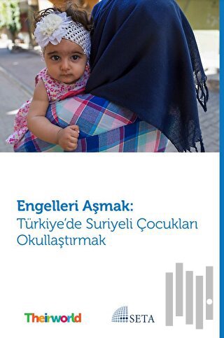 Engelleri Aşmak: Türkiye’de Suriyeli Çocukları Okullaştırmak | Kitap A