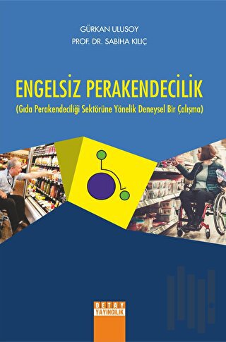 Engelsiz Perakendecilik Gıda Perakendeciliği Sektörüne Yönelik Deneyse