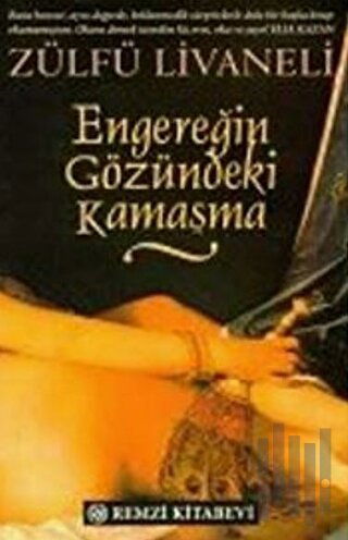 Engereğin Gözündeki Kamaşma