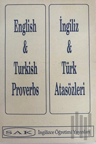 English and Turkish Proverbs - İngiliz ve Türk Atasözleri