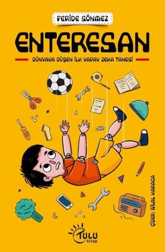 Enteresan - Dünyada Düşen İlk Yapay Zeka Tanesi | Kitap Ambarı
