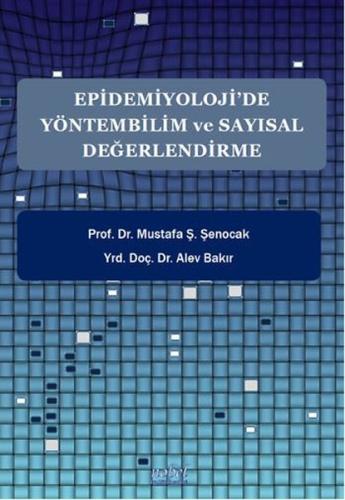 Epidemiyoloji'de Yöntembilim ve Sayısal Değerlendirme