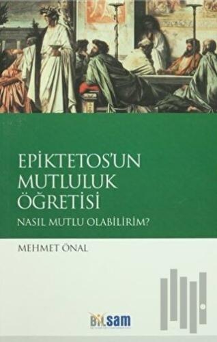 Epiktetos'un Mutluluk Öğretisi