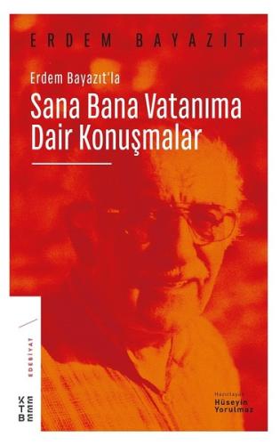 Erdem Bayazıt'la Sana Bana Vatanıma Dair Konuşmalar | Kitap Ambarı