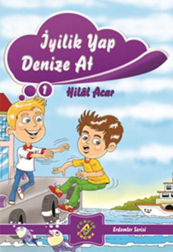 İyilik Yap Denize At | Kitap Ambarı
