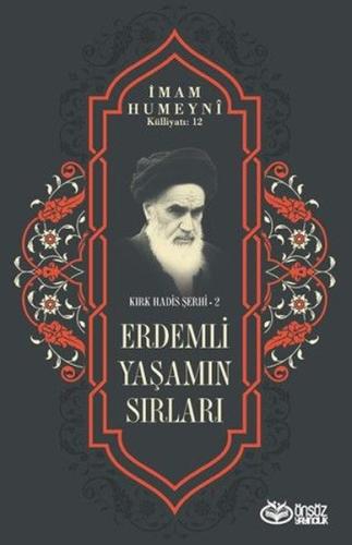 Erdemli Yaşamın Sırları Kırk Hadis Şehri 2 - İmam Humeyni Külliyatı 12