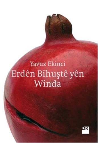 Erden Bihuşte Yen Winda | Kitap Ambarı