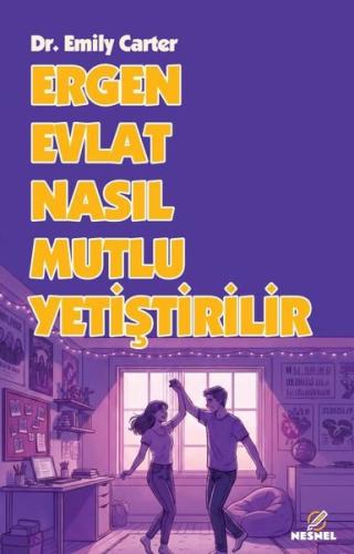 Ergen Evlat Nasıl Mutlu Yetiştirilir | Kitap Ambarı