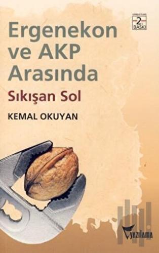 Ergenekon ve AKP Arasında Sıkışan Sol | Kitap Ambarı