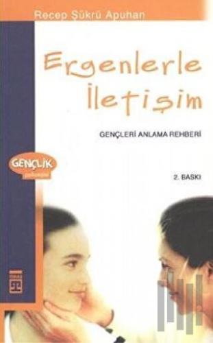 Ergenlerle İletişim Gençleri Anlama Rehberi | Kitap Ambarı