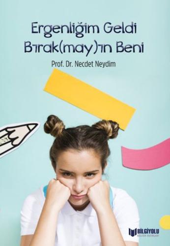 Ergenliğim Geldi Bırak(May)In Beni | Kitap Ambarı