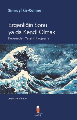 Ergenliğin Sonu ya da Kendi Olmak - Reverieden Yetişkin Projesine