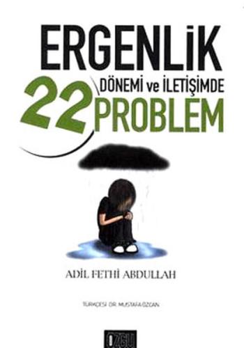 Ergenlik Dönemi ve İletişimde 22 Problem | Kitap Ambarı
