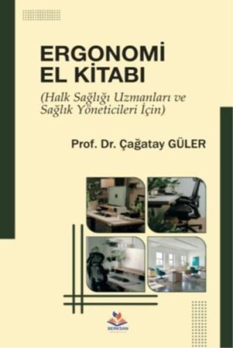 Ergonomi El Kitabı - Halk Sağlığı Uzmanları ve Sağlık Yöneticileri İçi
