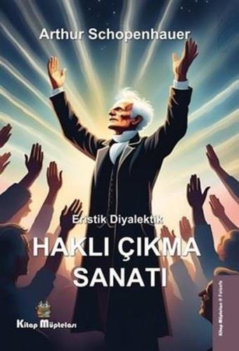 Eristik Diyalektik - Haklı Çıkma Sanatı | Kitap Ambarı