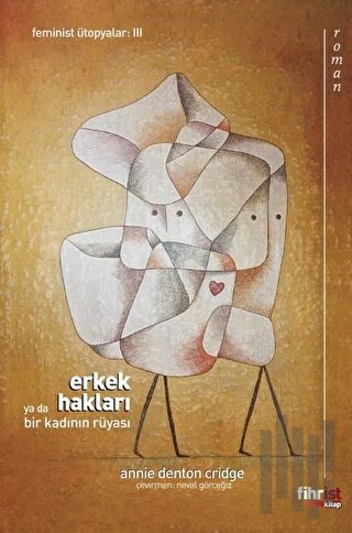 Erkek Hakları ya da Bir Kadının Rüyası