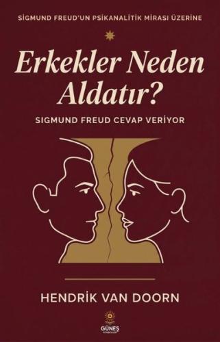 Erkekler Neden Aldatır? Sigmund Freud Cevap Veriyor