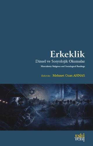 Erkeklik - Dinsel ve Sosyolojik Okumalar | Kitap Ambarı